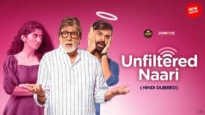 Unfiltered Naari (2025) Hindi Dubbed SM Stunning HD WEB-DL [Full Movie]– 480P 720P 1080P –Esub Download & Watch Online