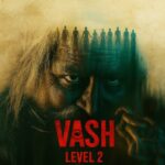 Vash Level 2 (2025) Dual Audio [Hindi-Gujarati] Netflix WEB-DL [Full Movie] – 480P 720P 1080P – ESub Download & Watch Online