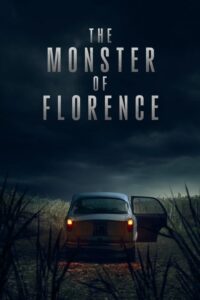 The Monster of Florence (2025) S01 Dual Audio [Hindi-English] Netflix WEB-DL [Full Series]– 480P 720P 1080P – ESub- Download & Watch Online