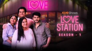 Love station (2025) S01 Gujarati JOJO WEB-DL [Full Movie]–480P 720P 1080P – ESub- Download & Watch Online