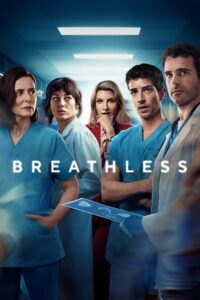 Breathless (2025) S02 Dual Audio [Hindi-English] Netflix WEB-DL Full Series – [480p | 720p | 1080p | 4k 2160p | Esub] – Download & Watch Online