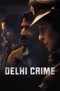 Delhi Crime (2025) S03 Hindi Netflix WEB-DL Full Series –[480p | 720p | 1080p | ESub] –Download & Watch Online