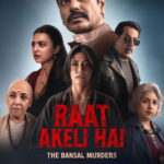 Raat Akeli Hai –The Bansal Murders (2025) Hindi NF WEB-DL Full Movie DDP5.1– [480p | 720p | 1080p | 4k | ESub] – x264– Download & Watch Online
