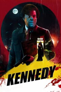 Kennedy (2023) Hindi WEB-DL Full Movie DDP5.1– [480p | 720p | 1080p | 4k | ESub] – x265– Download & Watch Online