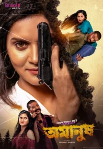 Omanush (2022) Bengali EW WEB-DL Full Movie – [480P | 720P | 1080P] – x264 – Download & Watch Online