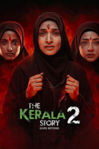 The Kerala Story 2 Goes Beyond (2026) Hindi HDTC-Rip– [480P | 720P | 1080P]– x264 – 450MB | 1.1GB | 2.9GB – Download & Watch Online
