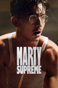 Marty Supreme (2025) Dual Audio [Hindi-English] AMZN Blu-Ray DDP5.1– [720P | 1080P | 4K | ESub]– x264 – 1GB | 2.8GB | 11GB – Download & Watch Online